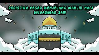 Peristiwa Besar Menjelang Kelahiran Nabi Muhammad SAW [upl. by Stinky]