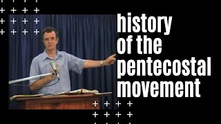 History of the Pentecostal Movement [upl. by Aianat]