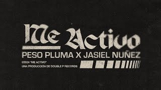 ME ACTIVO Lyric Video  Peso Pluma Jasiel Nuñez [upl. by Hutson]