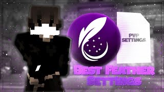 Best Feather Settings For PVP  UPDATED 2024 [upl. by Hintze875]