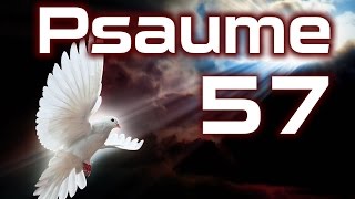 Psaume 57  Psaumes Chapitre 57 HD [upl. by Jutta286]