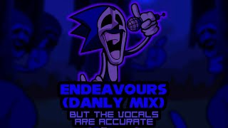 FNF VS SonicEXE  Endeavors Danly Mix but the vocals are accurate FLP [upl. by Streeto]