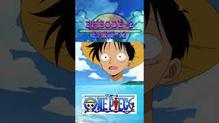 One Piece Episode 2 PART 12  The Great Adventure Begins Luffy Sets Sail OnePiece Pirates Luffy [upl. by Tecla]