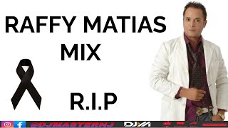 RAFFY MATIAS MIX  DJMASTERNJ [upl. by Wilfrid595]