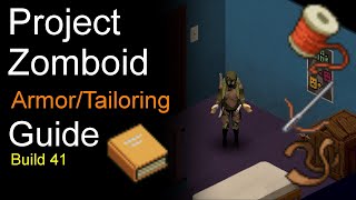 Project Zomboid TAILORINGARMOR Guide  Build 4154 [upl. by Riocard]