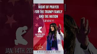 Night of Prayer for the Trump Family and the Nation [upl. by Anivlis]