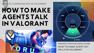 How To Make Agents Talk in Valorant  How to Communicate in Valorant  Valorant Communication Guide [upl. by Lorena]