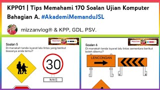 KPP01  Tips Memahami 170 Soalan Ujian Komputer Bahagian A AkademiMemanduJSL [upl. by Clapp]