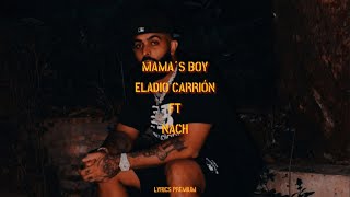 Mama´s Boy  Eladio Carrión ft Nach LetraLyrics [upl. by Bohrer]