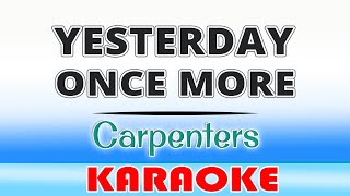 Yesterday Once More KARAOKE by Carpenters [upl. by Llennyl]