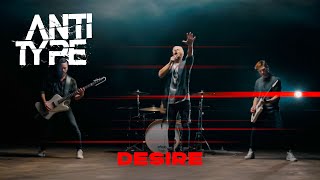 ANTITYPE  Desire Official Music Video [upl. by Shelby579]