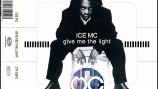 Ice MC  Give Me The Light [upl. by Ozen]