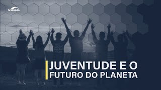 Jovens no Brasil desafios do presente e do futuro e a pauta da juventude em debate [upl. by Amadus]