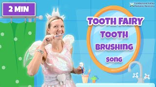 Tooth Brushing Song by The Tooth Fairy  2Minutes Brush Your Teeth Song For Kids [upl. by Sher]