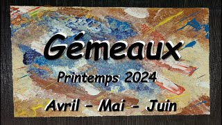 ♊️ GEMEAUX  Eclairage sur le Printemps 2024  mai et juin [upl. by Icken363]