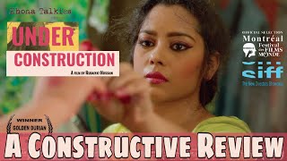 Under Construction Movie Review  আন্ডার কন্সট্রাকশন  Rubaiyat Hossain  Shahana Goswami [upl. by Kessler196]