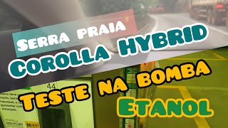 Corolla Híbrido  ETANOL NA BOMBA [upl. by Teerprah]