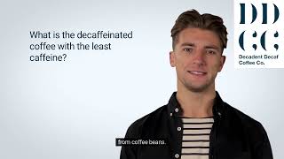 What is the decaffeinated coffee with the least caffeine [upl. by Light]