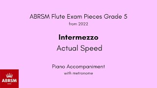 ABRSM Flute Grade 5 from 2022 Intermezzo Actual Speed Piano Accompaniment with metronome [upl. by Kentigera]