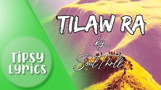 Tilaw Ra  Soulthrll ft JKLRD amp Cookie Lyrics [upl. by Nepsa199]