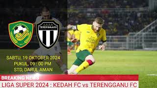 JADUAL KEDAH vs TERENGGANU FC 2024  LIGA SUPER 2024  LIVE TERENGGANU vs KEDAH FC [upl. by Cypro]