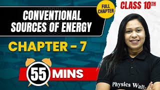 CONVENTIONAL SOURCES OF ENERGY in 55 Mins  Complete Chapter Mind Map  Class 10 GEOGRAPHY [upl. by Nuahsor]