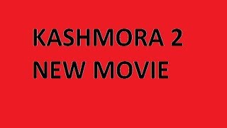 HOW TO DOWNLOAD KASHMORA 2 HINDI MOVIE [upl. by Gasser]