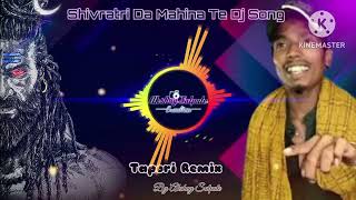 Shivratri Da Mahina Te Dj Song Dev Uikey By Akshay Satpute Dewada khurd [upl. by Yeniffit]