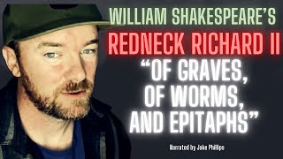 Shakespeare’s Redneck Richard ll  Southern Shakespeare [upl. by Oruasi]