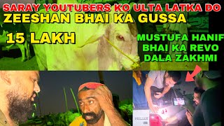 Saray Youtubers Ko Ulta Lakta Do Zeeshan Bhai ko Gussa Agaya  Mustafa Hanif Bhai Ki Revo Zakhmi [upl. by Donela]