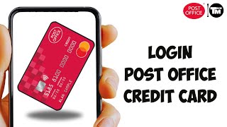 How To Login Post Office Credit Card Account Online 2024 [upl. by Aihsetel]