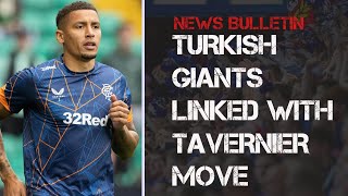 Turkish giants eye Tavernier move as outstanding Bajrami praised [upl. by Lhadnek175]