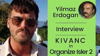 Kivanc Tatlitug in Organize Isler 2 ❖ Yilmaz Erdogan Interview ❖ English [upl. by Leakcim880]