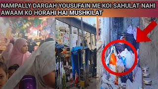 NAMPALLY DARGAH YOUSUFAIN ME KOI SAHULAT NAHI AWAAM KO HORAHI HAI MUSHKILAT [upl. by Ignatz156]