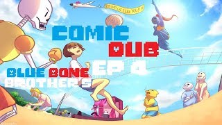 Comic Dub  Épisode 4  FR Blue Bone Brothers [upl. by Nyraf]