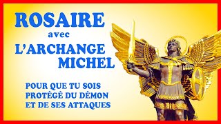 ROSAIRE Avec l’Archange Michel 🙏 Pour que tu sois protégé du démon et de ses attaques 💪 [upl. by Ehtyaf]