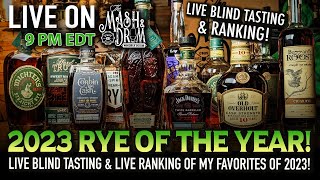 2023 Rye Whiskey of the Year LIVE Blind Tasting and Ranking [upl. by Ticon686]