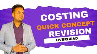 Costing concepts summary revision for September 2024 exam Overhead [upl. by Johannes]