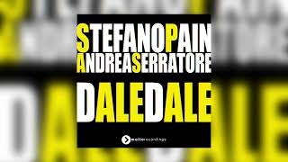 Stefano Pain amp Andrea Serratore  Dale Dale Edit [upl. by Ruhtracam]