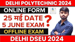 Delhi Polytechnic 2024  Online Form आ गया है   5 June को EXAM होगा  Offline Exam होगाdseu [upl. by Romona]