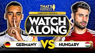 GERMANY vs HUNGARY EURO 2024 Watchalong Mark GOLDBRIDGE LIVE [upl. by Ennoryt]