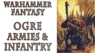 Warhammer Fantasy Lore  Armies of the Ogre Kingdoms [upl. by Osbourne]