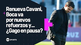 🚨 CAVANI renueva en BOCA se buscan nuevos refuerzos y ¿GAGO en pausa 🧐 [upl. by Fish392]