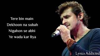 Tere Bin Full Song with Lyrics Sonu Nigam Dil Toh Baccha Hai Ji [upl. by Eiramaliehs]