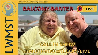 BALCONY BANTER  CALL IN SHOW [upl. by Arihat]