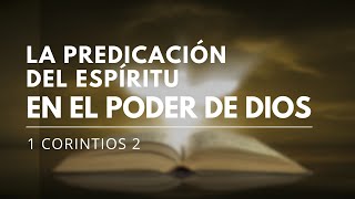 La Predicación del Espíritu en el Poder de Dios  1 Corintios 2 Ps José Bernabeu [upl. by Dixil]