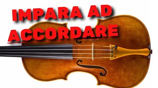 COME ACCORDARE UN VIOLINO [upl. by Peursem]