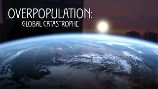 Overpopulation  global catastrophe [upl. by Ermengarde]