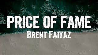 Brent Faiyaz  PRICE OF FAME Lyrics [upl. by Shira]