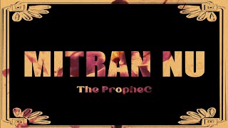 The PropheC  Mitran Nu  Lyric Video  Latest Punjabi Songs [upl. by Eet]